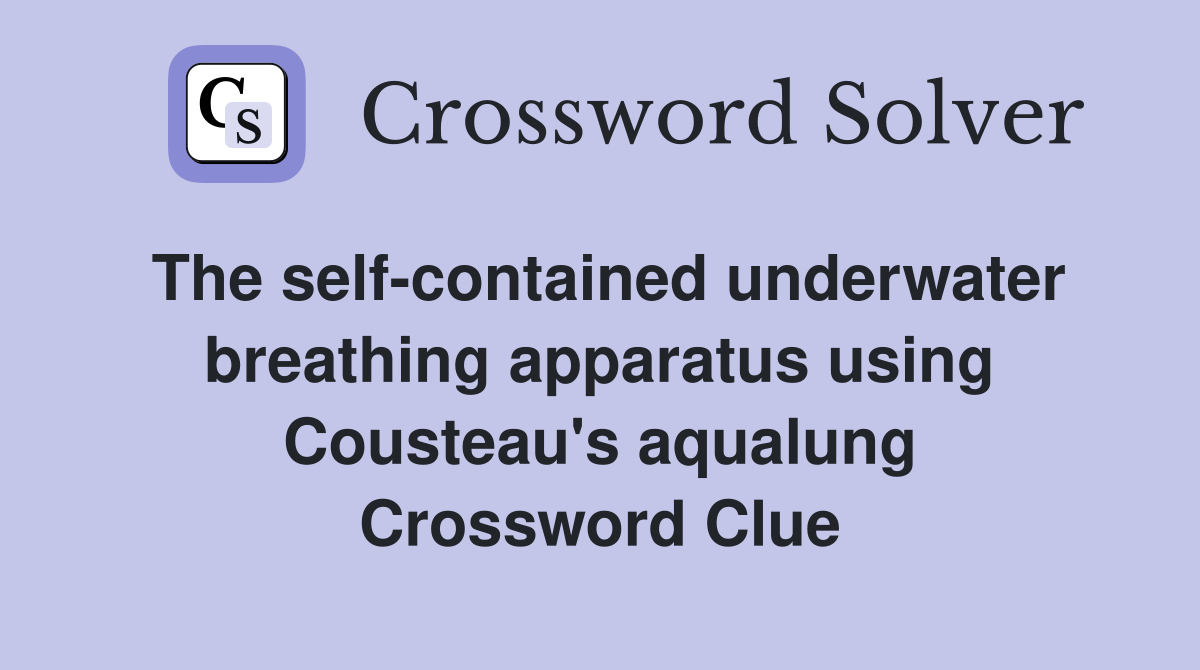 The selfcontained underwater breathing apparatus using Cousteau's